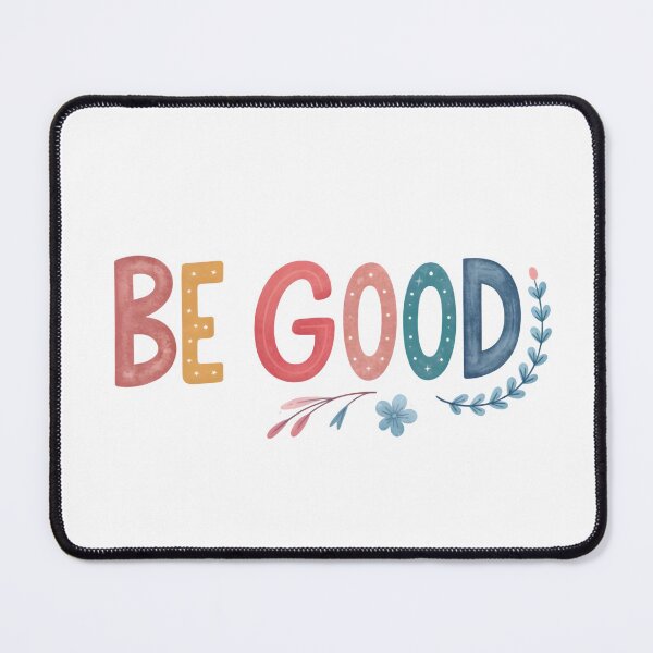 Item preview, Be good designed and sold by nimmitrends.