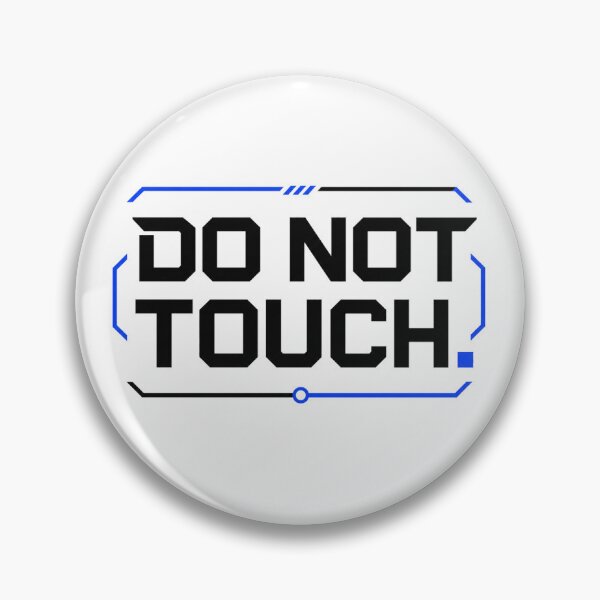 Item preview, Do Not Touch – Tech Warning Minimal Design designed and sold by the-dovlat.