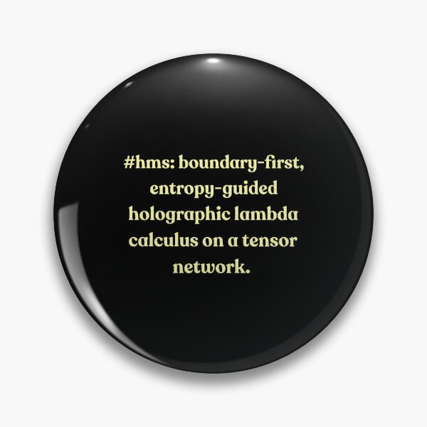 Item preview, Hms Boundary First Entropy Guided Holographic Lambda Calculus On A Tensor Network designed and sold by cozygamerstore.