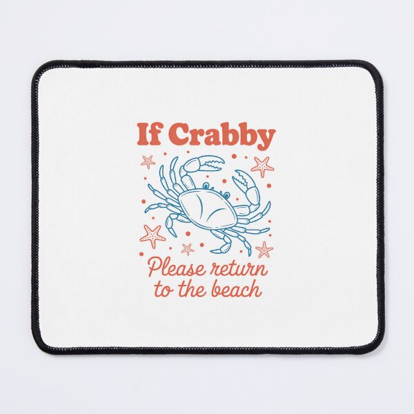 Item preview, If Crabby Please Return to the Beach Summer, Sunshine designed and sold by TrinaEspinoza.