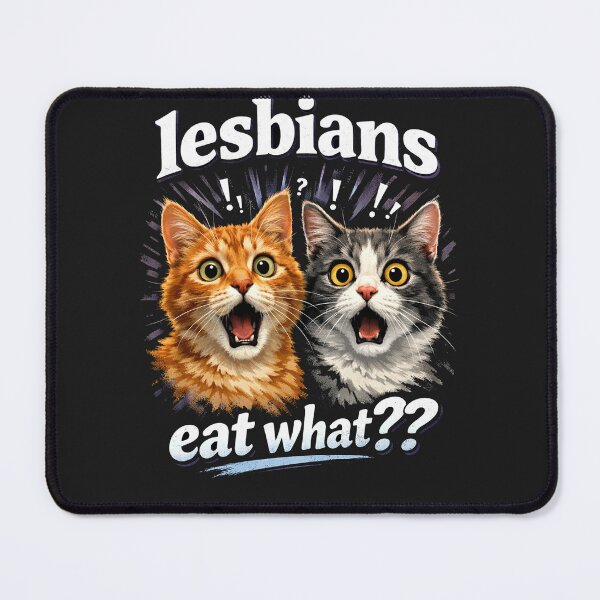 Item preview, Funny Shocked Cats Lesbians Eat What?? Inappropriate Joke designed and sold by Owcomm.