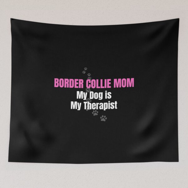 Item preview, Border Collie Mom My Dog is My Therapist | Funny Dog Mom Gift | Border Collie Gift designed and sold by TheOmniaMarket.