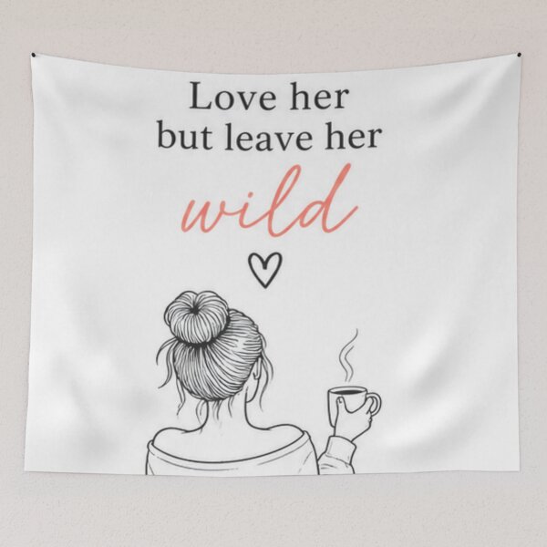 Item preview, Love her leave her wild designed and sold by fadeinkstudio.