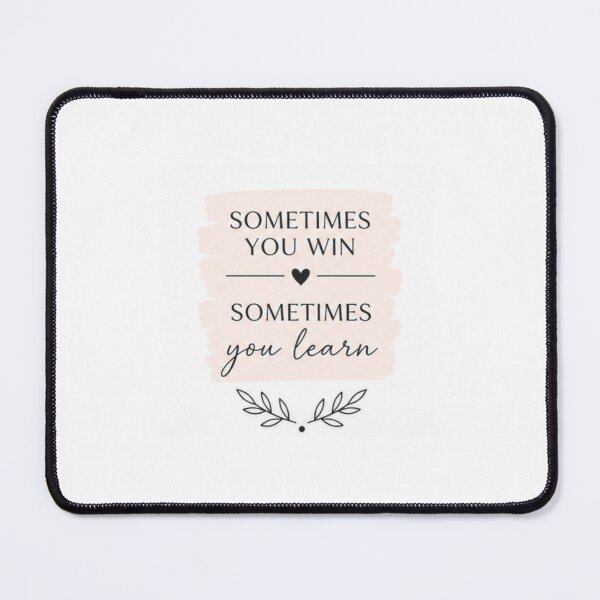 Item preview, Sometimes you win designed and sold by fadeinkstudio.