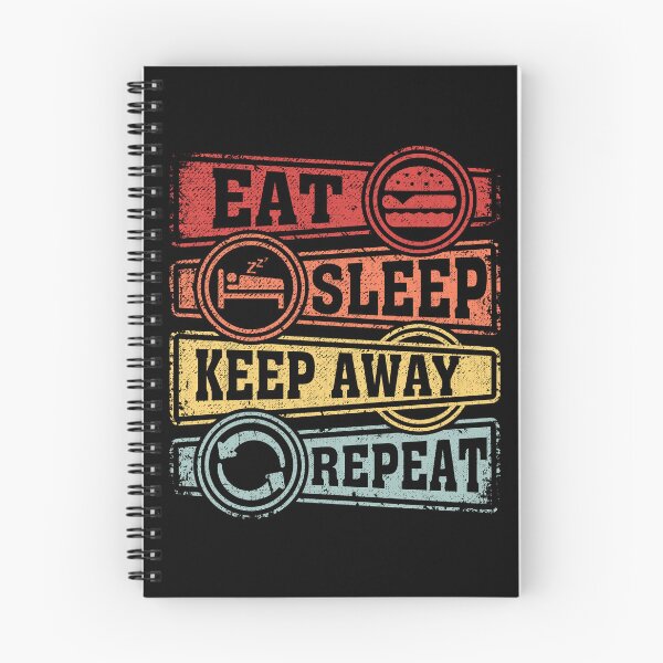 Item preview, Eat Sleep Keep away Repeat designed and sold by GabbyKash.