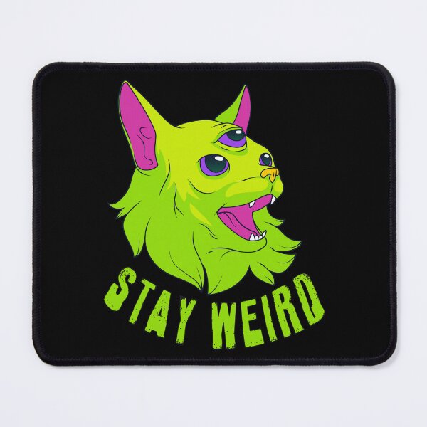 Item preview, Stay Weird — Neon Three Eyed Cat designed and sold by R-A Designs.