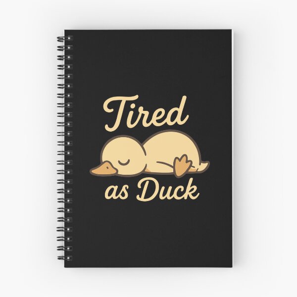 Item preview, Tired as Duck designed and sold by Kubala Designs.