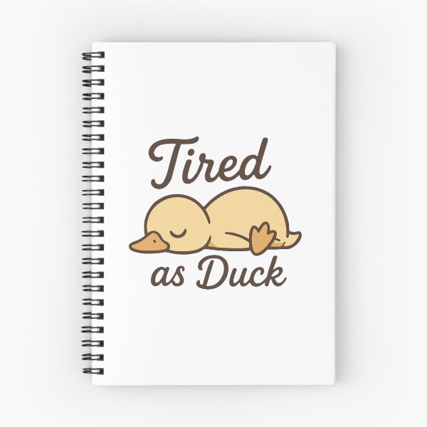 Item preview, Tired as Duck designed and sold by Kubala Designs.