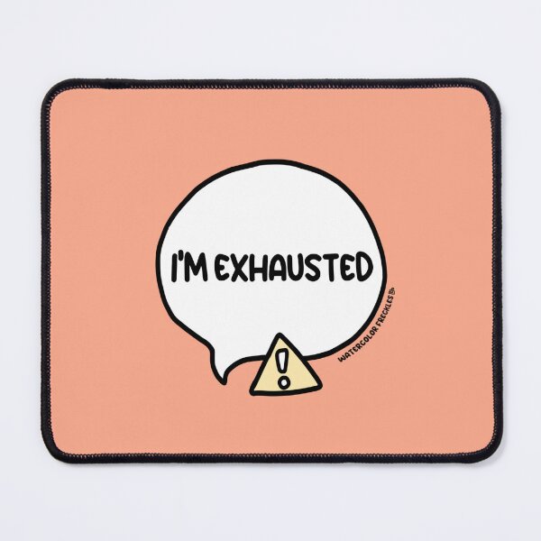 Item preview, I'm Exhausted Speech Bubble designed and sold by WCFreckles.