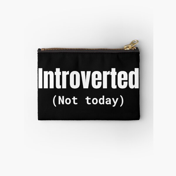 Item preview, Introverted Not Today designed and sold by SofterSignal.