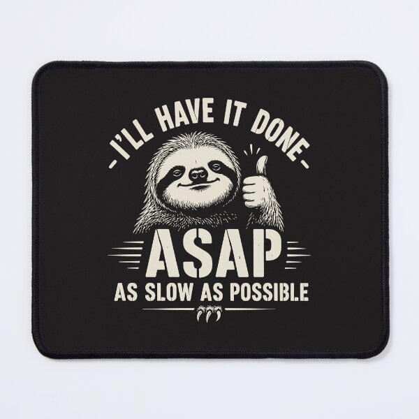 Item preview, Funny Sloth ASAP As Slow As Possible Lazy Humor Design designed and sold by kiralynstration.