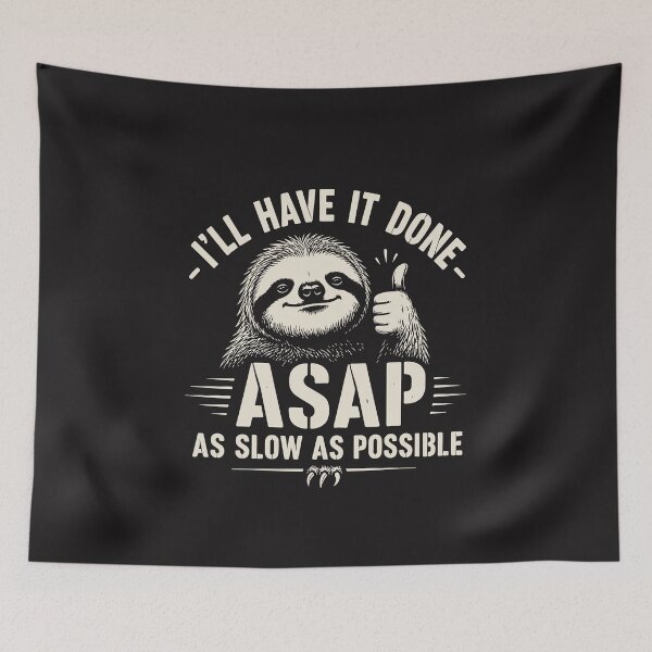 Item preview, Funny Sloth ASAP As Slow As Possible Lazy Humor Design designed and sold by kiralynstration.