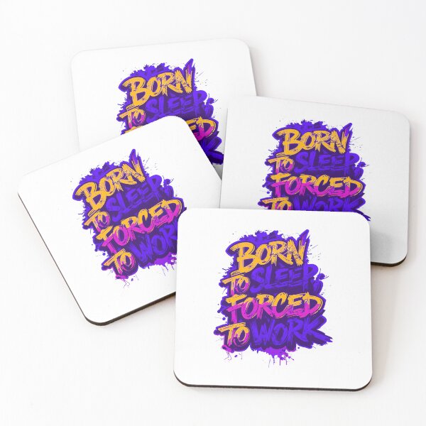 Item preview,  Born To Sleep Forced To Work - Urban Graffiti Quote designed and sold by A-M-G-Shop.