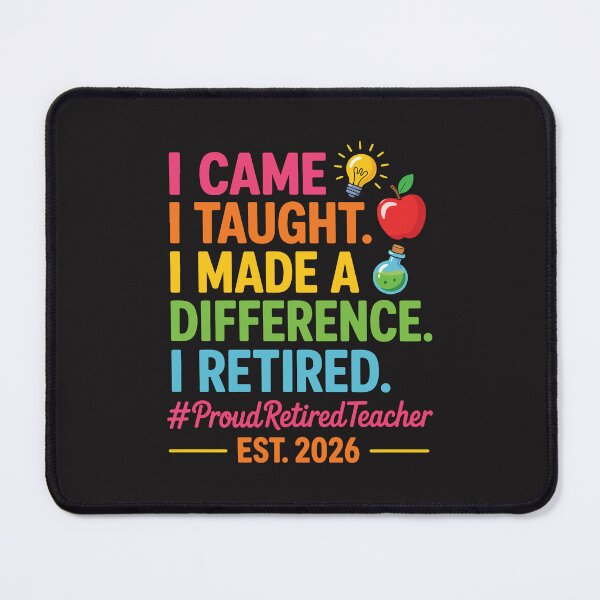 Item preview, Retired Teacher 2026 I Came I Taught I Made a Difference designed and sold by kiralynstration.