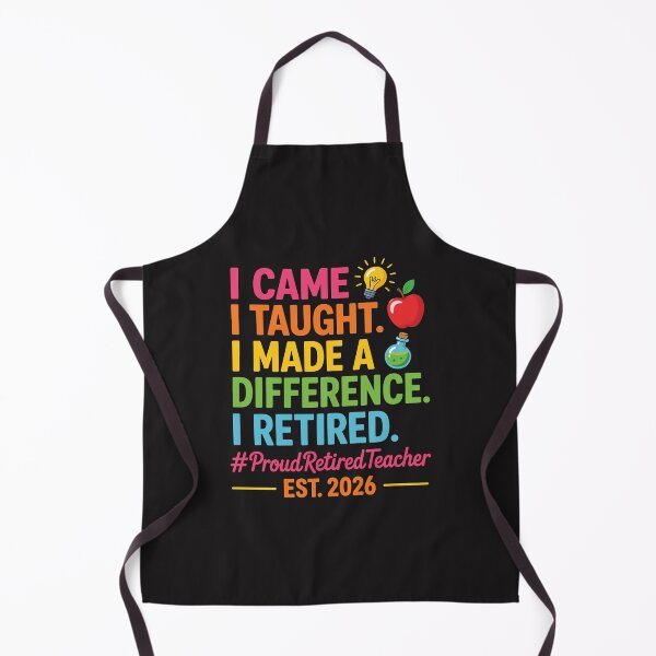 Item preview, Retired Teacher 2026 I Came I Taught I Made a Difference designed and sold by kiralynstration.