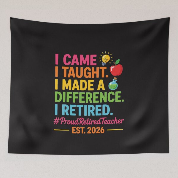 Item preview, Retired Teacher 2026 I Came I Taught I Made a Difference designed and sold by kiralynstration.