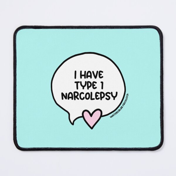 Item preview, I Have Narcolepsy Type 1 Speech Bubble designed and sold by WCFreckles.