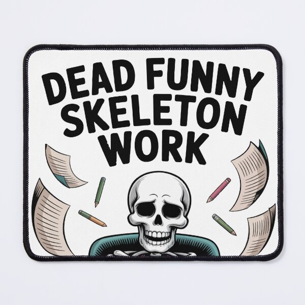 Item preview, Dead Funny Skeleton Office Work designed and sold by YZGraphics.