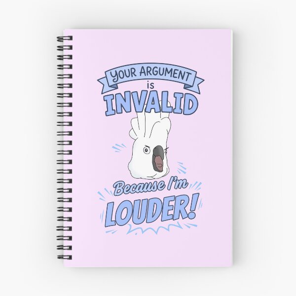 Item preview, Your Argument is INVALID Because I'm LOUDER  Umbrella Cockatoo designed and sold by FandomizedRose.