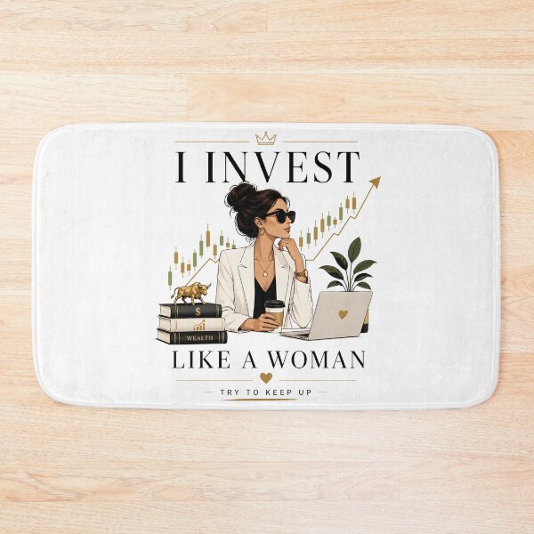 Item preview, I invest like a woman try to keep up stock market investing designed and sold by Lady-Frost.
