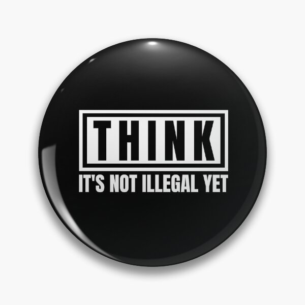 Item preview, Think. It's not illegal yet. designed and sold by Dondonmart.