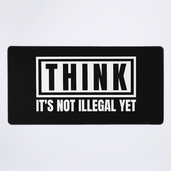 Item preview, Think. It's not illegal yet. designed and sold by Dondonmart.