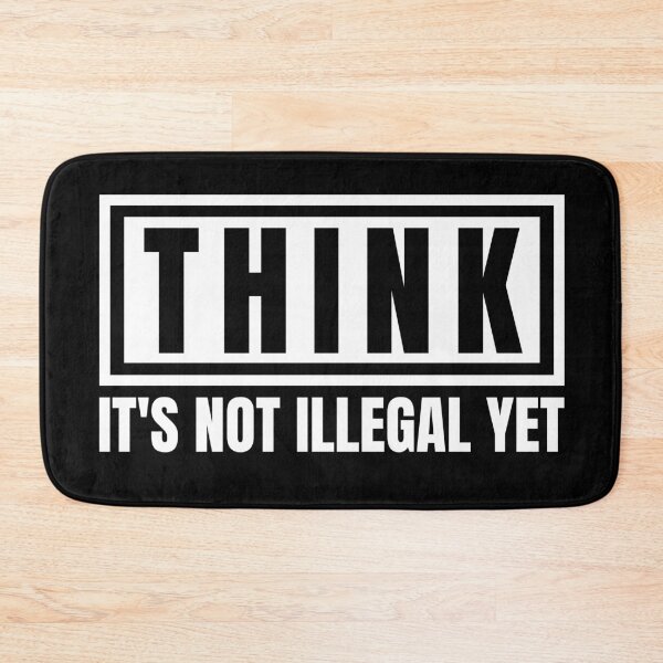 Item preview, Think. It's not illegal yet. designed and sold by Dondonmart.