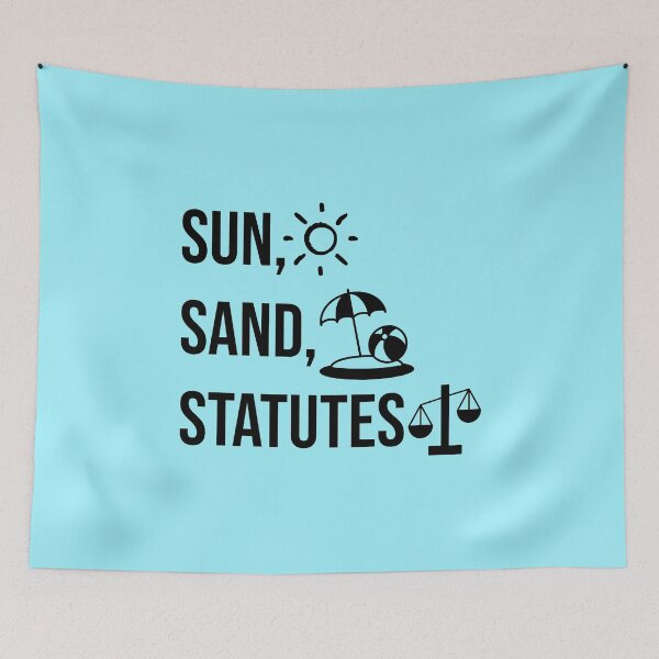 Item preview, Sun Sand and Statutes Funny Lawyer Vacation Quote Clever Legal Humor Design Law Student Gift Idea designed and sold by Creations by lyne.
