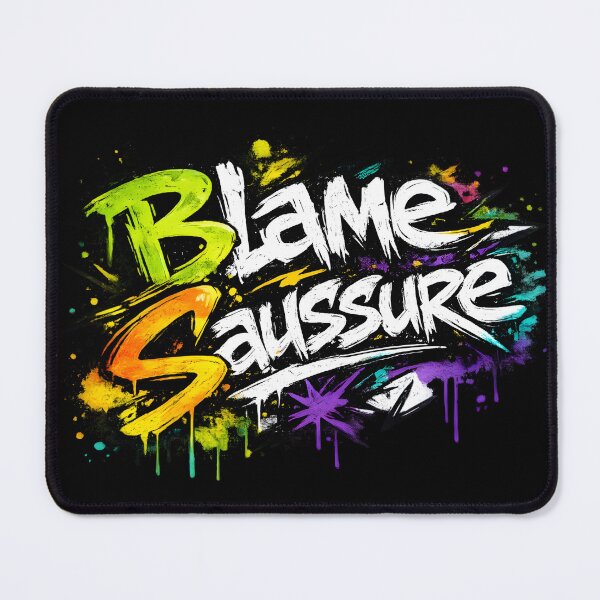 Item preview, Blame Saussure Graffiti Linguistics Meme Structuralism Language Sign Street Art Design designed and sold by Nerd Romance Café.