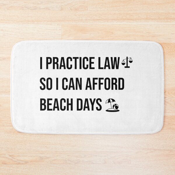 Item preview, I Practice Law So I Can Afford Beach Days Funny Lawyer Quote Attorney Lifestyle Humor designed and sold by Creations by lyne.