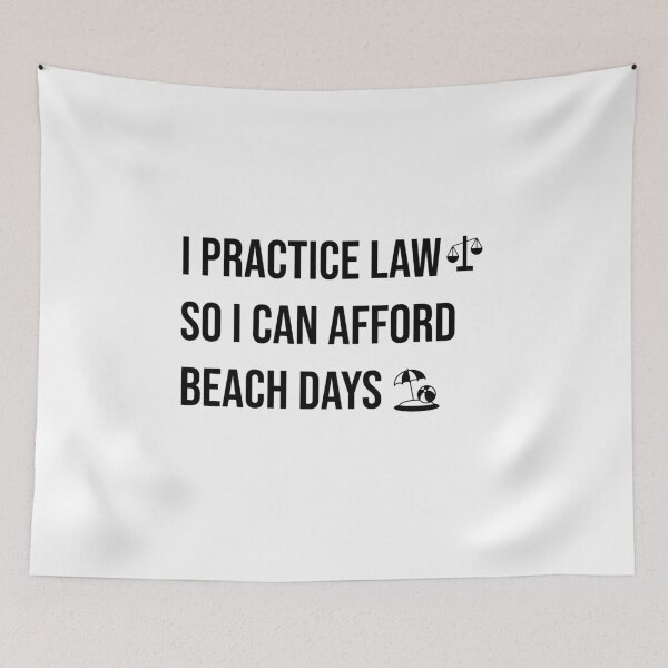 Item preview, I Practice Law So I Can Afford Beach Days Funny Lawyer Quote Attorney Lifestyle Humor designed and sold by Creations by lyne.
