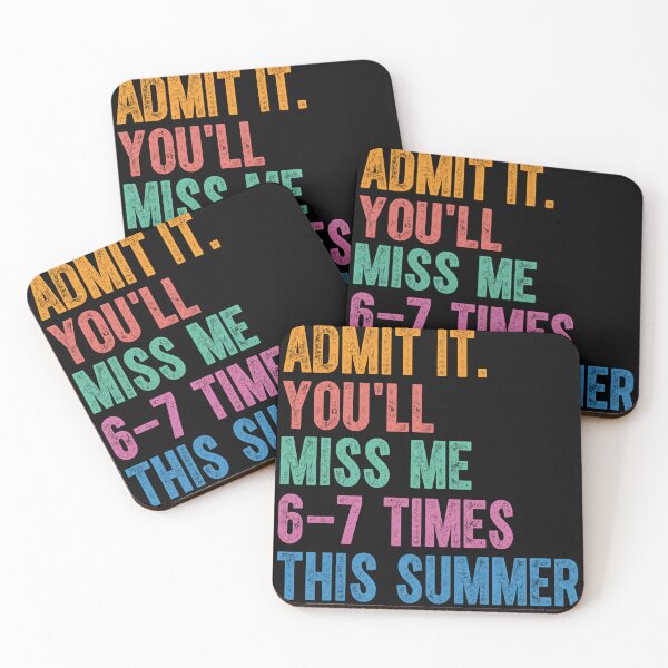 Item preview, Admit-It-You'll-Miss-Me-6-7-Times-This-Summer designed and sold by Starry Night Creative Art.