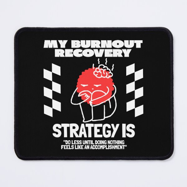 Item preview, My burnout recovery strategy designed and sold by Peerless-Prime.