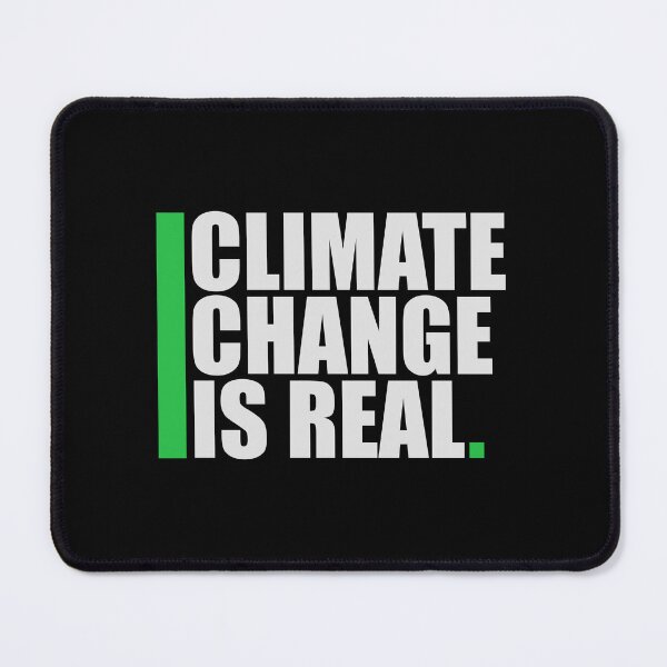 Item preview, Climate Change Is Real Bold Statement Science Quote designed and sold by shirt-o-mat.