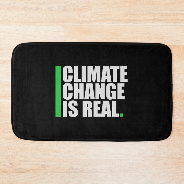 Item preview, Climate Change Is Real Bold Statement Science Quote designed and sold by shirt-o-mat.