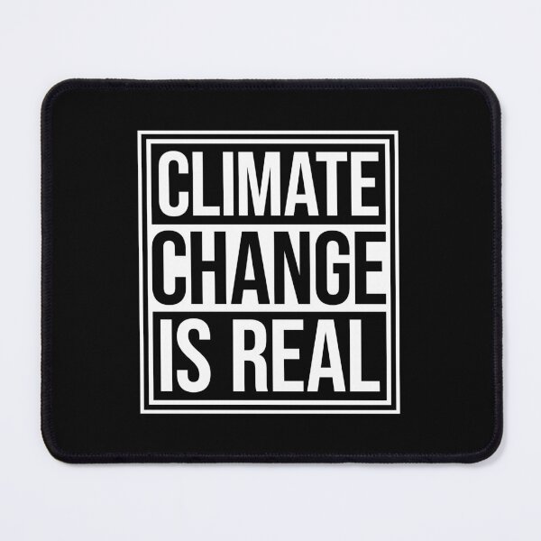 Item preview, Climate Change Is Real Bold Statement Science Quote designed and sold by shirt-o-mat.
