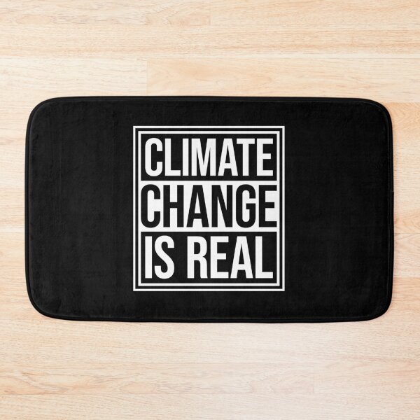 Item preview, Climate Change Is Real Bold Statement Science Quote designed and sold by shirt-o-mat.