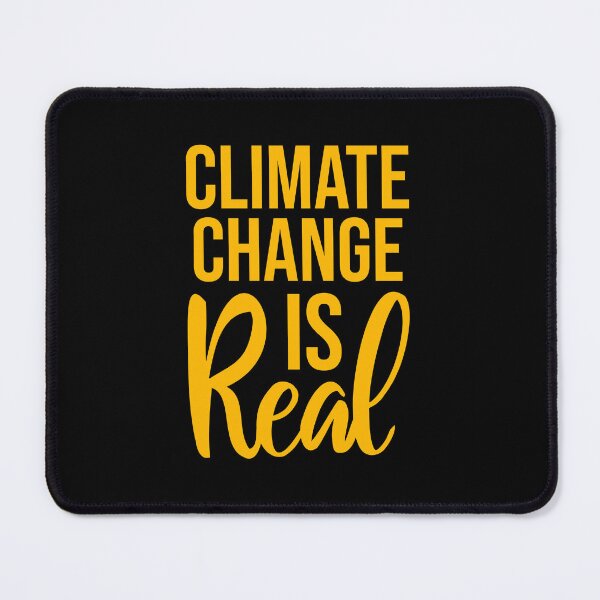 Item preview, Climate Change Is Real Bold Statement Science Quote designed and sold by shirt-o-mat.