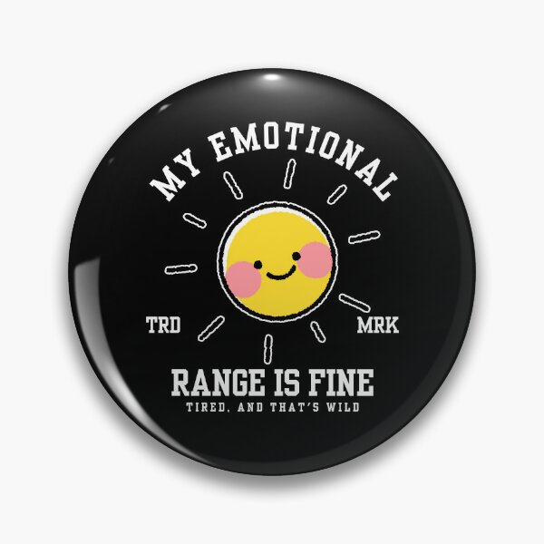Item preview, My emotional range is fine designed and sold by Peerless-Prime.