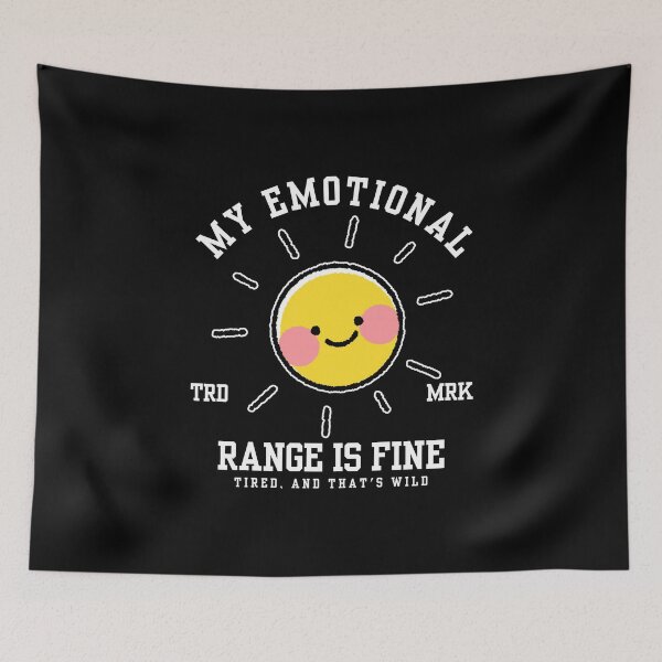 Item preview, My emotional range is fine designed and sold by Peerless-Prime.