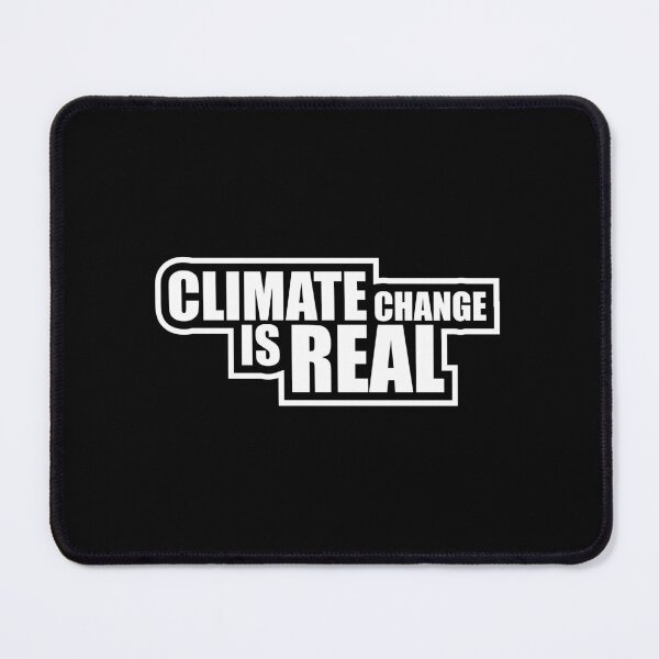 Item preview, Climate Change Is Real Bold Statement Science Quote designed and sold by shirt-o-mat.