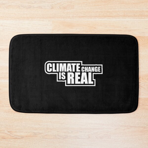 Item preview, Climate Change Is Real Bold Statement Science Quote designed and sold by shirt-o-mat.