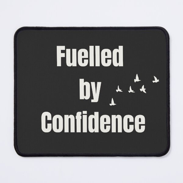 Item preview, Fuelled by Confidence designed and sold by AlignedThreads.