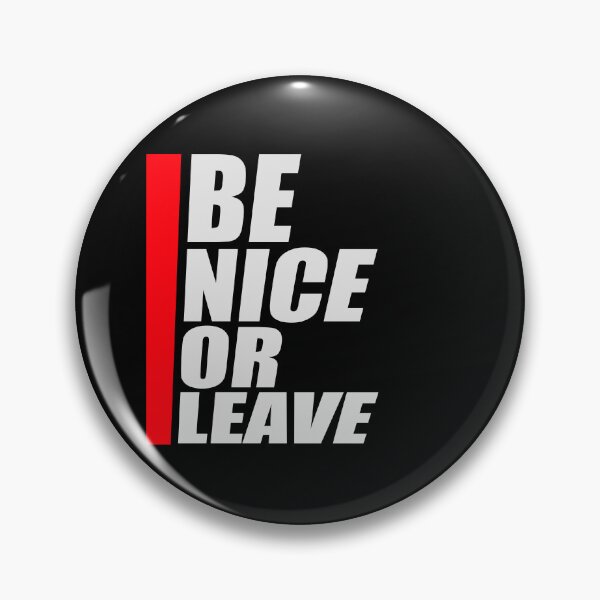Item preview, Be Nice Or Leave Funny Bold Statement Attitude Quote designed and sold by shirt-o-mat.
