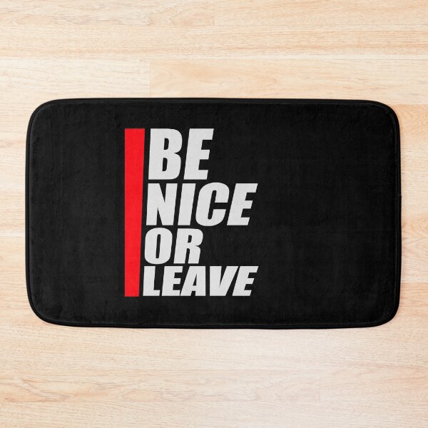 Item preview, Be Nice Or Leave Funny Bold Statement Attitude Quote designed and sold by shirt-o-mat.