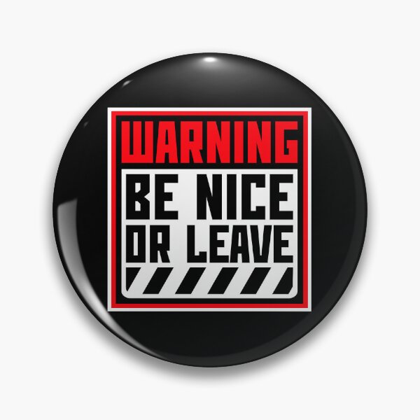 Item preview, Be Nice Or Leave Funny Bold Statement Attitude Quote designed and sold by shirt-o-mat.