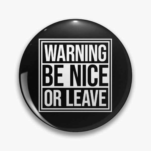 Item preview, Be Nice Or Leave Funny Bold Statement Attitude Quote designed and sold by shirt-o-mat.