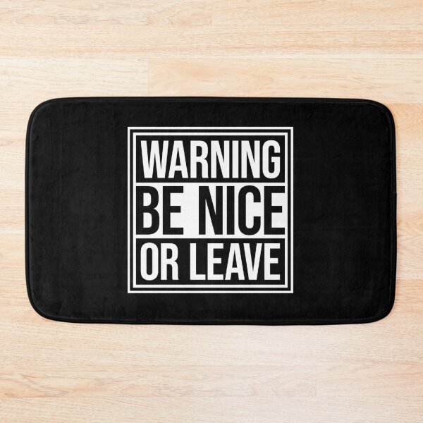 Item preview, Be Nice Or Leave Funny Bold Statement Attitude Quote designed and sold by shirt-o-mat.