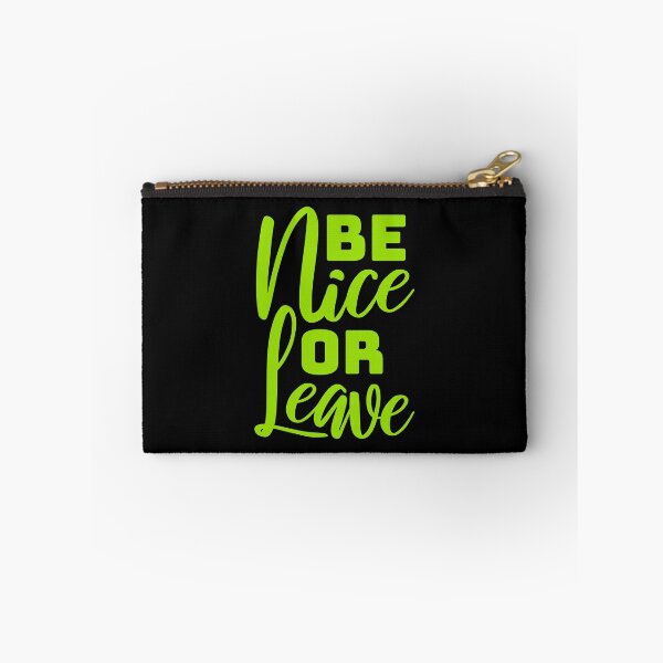 Item preview, Be Nice Or Leave Funny Bold Statement Attitude Quote designed and sold by shirt-o-mat.