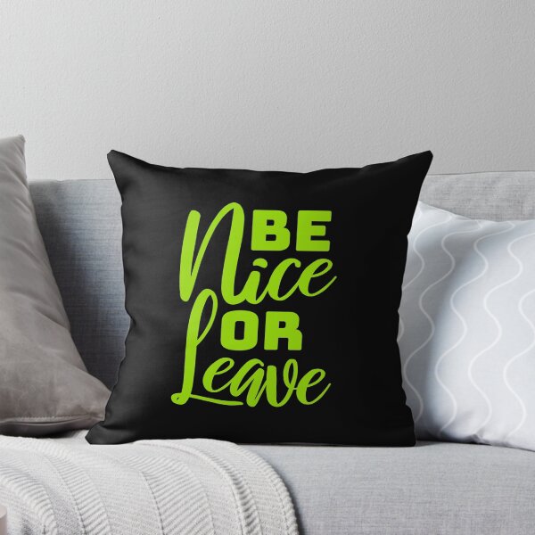 Item preview, Be Nice Or Leave Funny Bold Statement Attitude Quote designed and sold by shirt-o-mat.